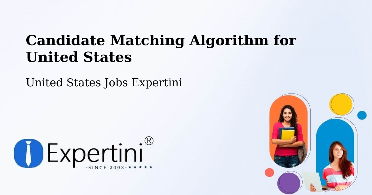Candidate Matching Algorithm Overview – Lowell - United States Jobs Expertini