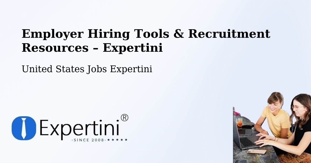 Employer Hiring Tools & Recruitment Resources – Lowell - Lowell, United States Jobs Expertini